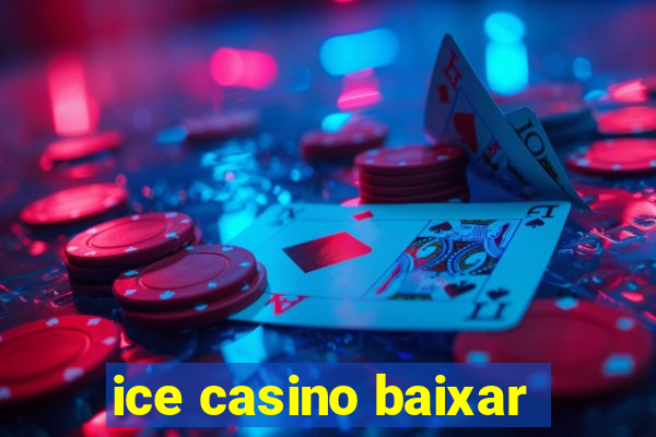 ice casino baixar